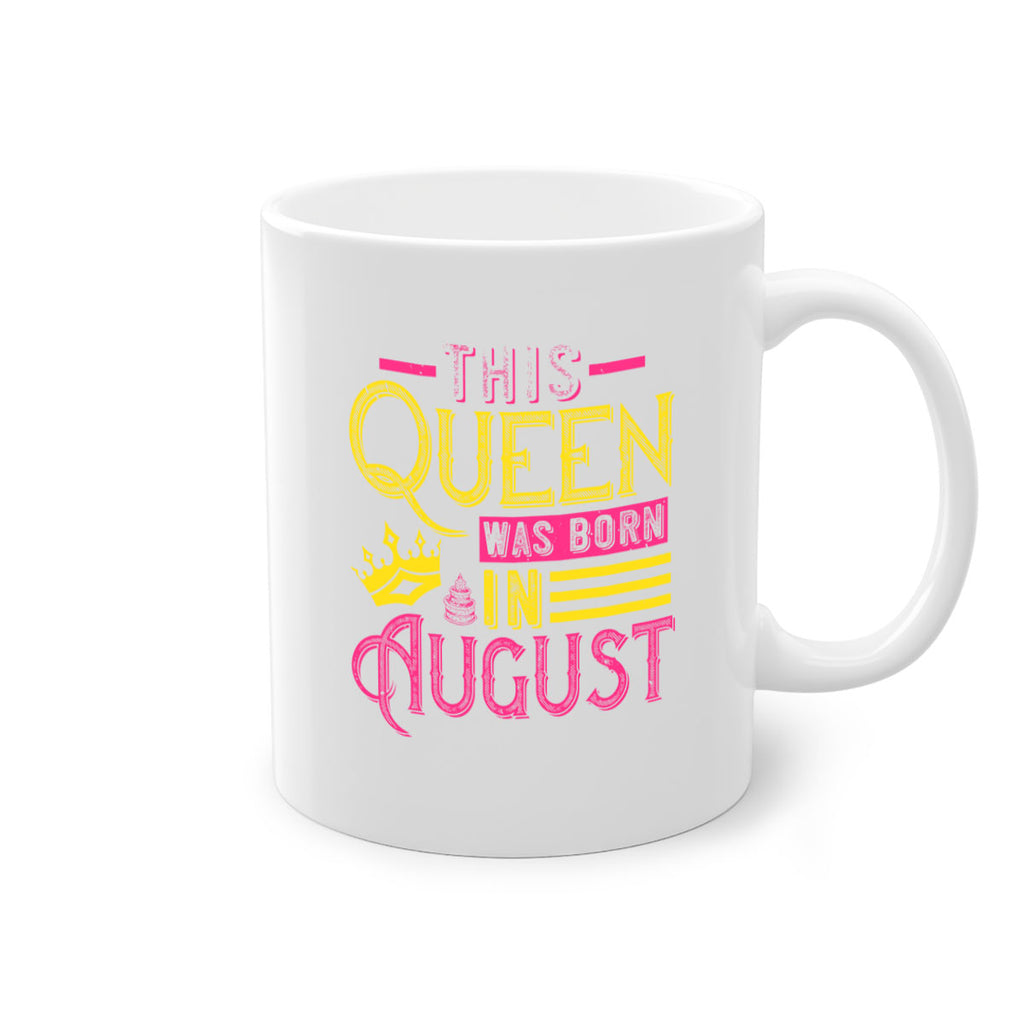 this queen was born in august Style 26#- birthday-Mug / Coffee Cup