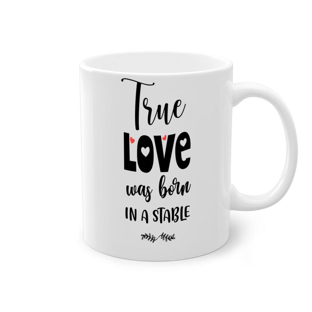true love was born in a stable style 1223#- christmas-Mug / Coffee Cup