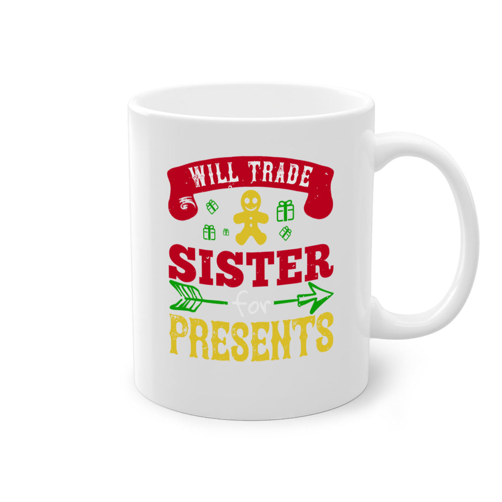 will trade sister for presents 332#- christmas-Mug / Coffee Cup