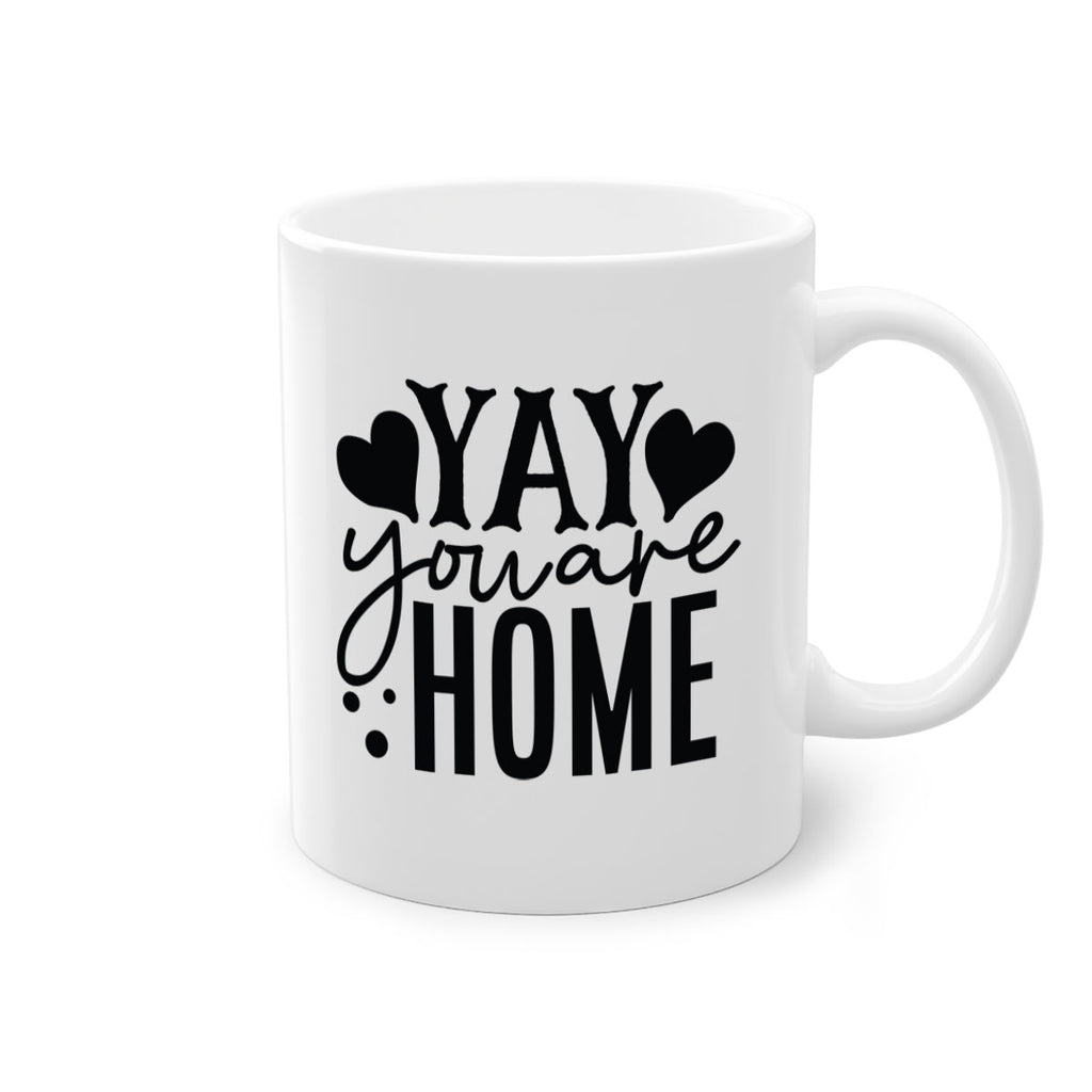 yay you are home 8#- Family-Mug / Coffee Cup