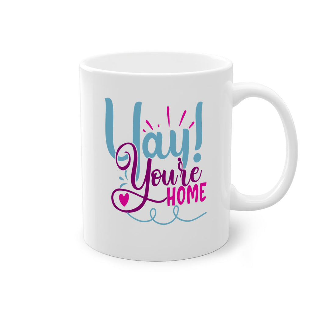 yay youre home 7#- Family-Mug / Coffee Cup