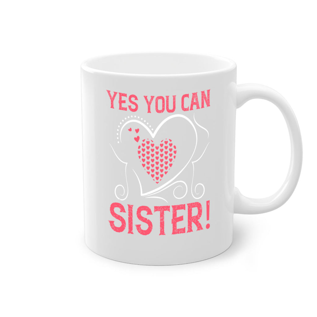 yes you can sister 4#- sister-Mug / Coffee Cup