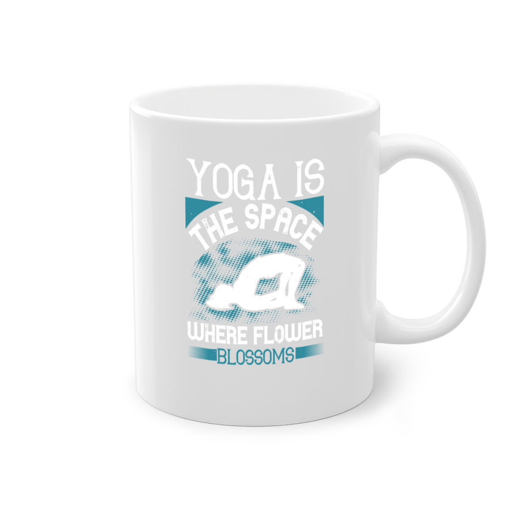 yoga is the space where flower blossoms 14#- yoga-Mug / Coffee Cup