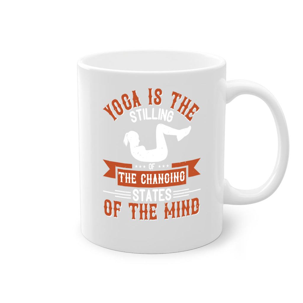 yoga is the stilling of the changing states of the mind 12#- yoga-Mug / Coffee Cup