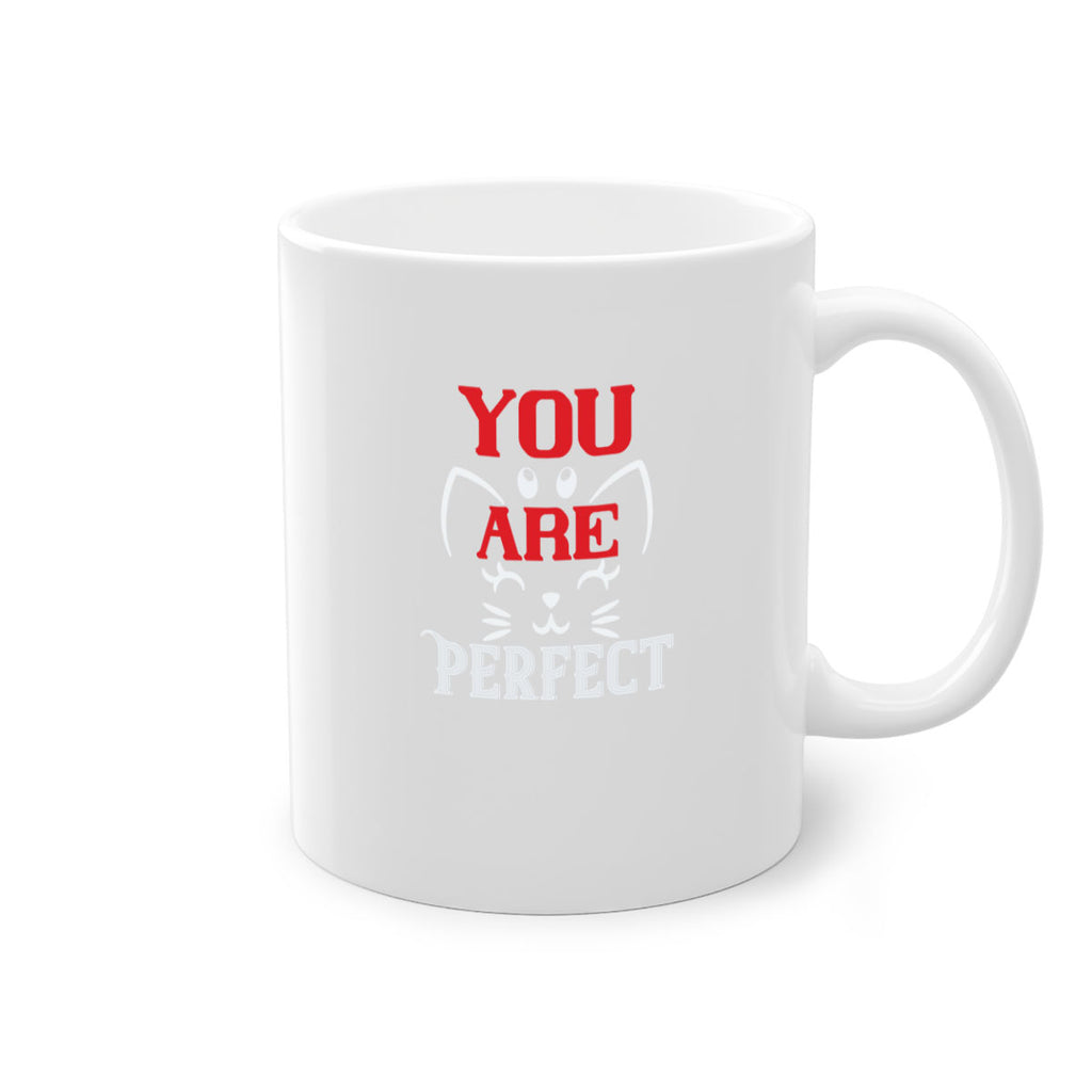you are perfect Style 124#- cat-Mug / Coffee Cup