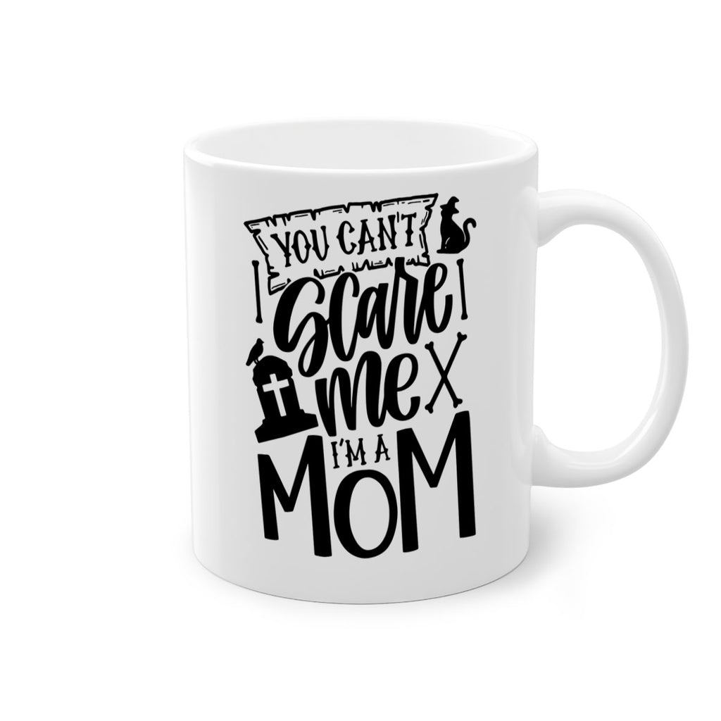 you cant scare me im a mom 1#- halloween-Mug / Coffee Cup