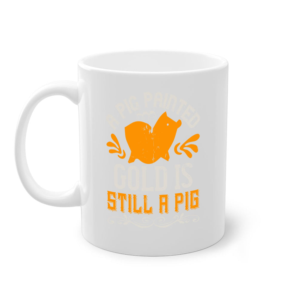 A pig painted gold is still a pig Style 103#- pig-Mug / Coffee Cup