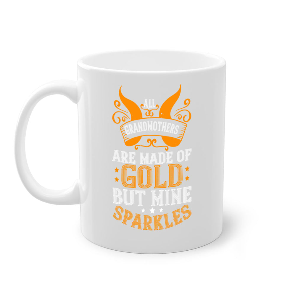 All grandmothers are made of gold but mine sparkles 93#- grandma-Mug / Coffee Cup