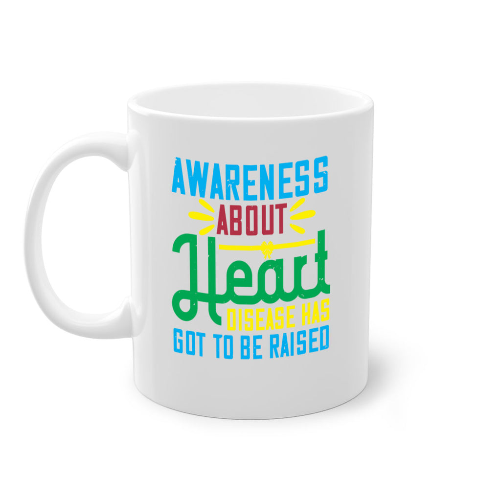 Awareness about heart disease has got to be raised Style 28#- Self awareness-Mug / Coffee Cup