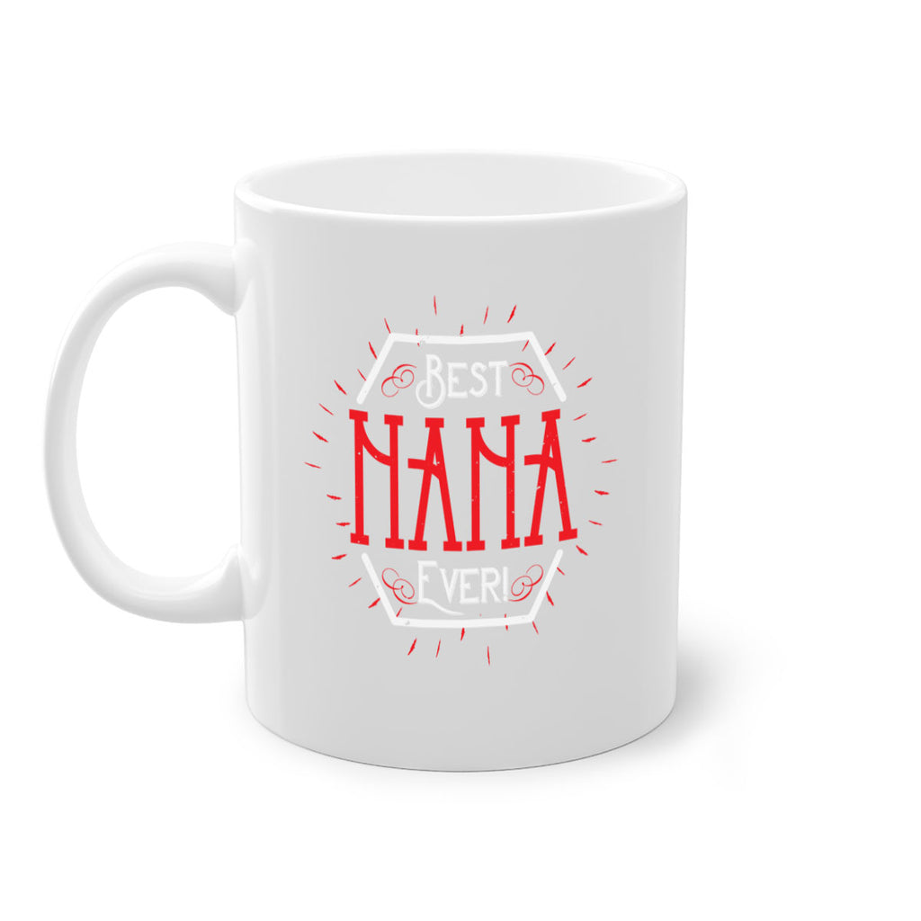 BEST NANA EVER 36#- grandma-Mug / Coffee Cup