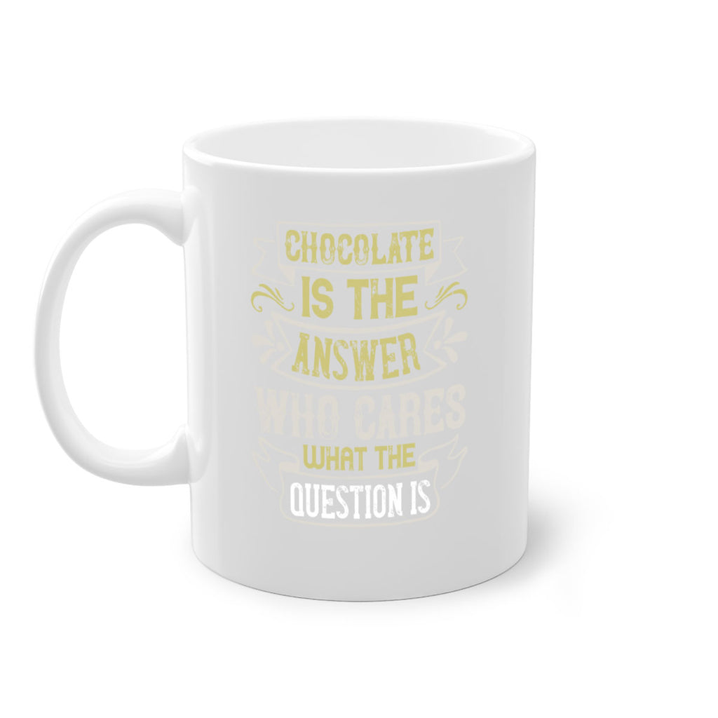 Chocolate is the answer Who cares what the question is Style 92#- pig-Mug / Coffee Cup