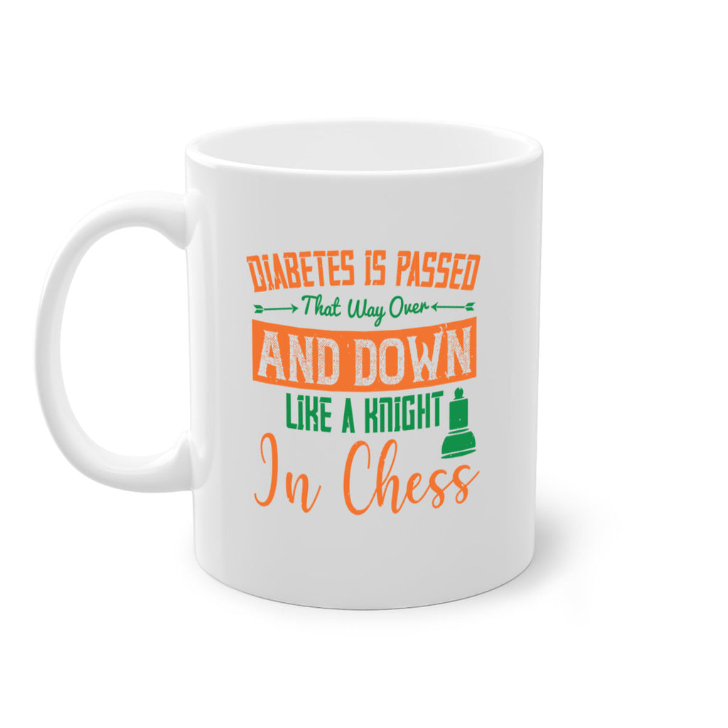 Diabetes is passed that way over and down like a knight in chess Style 48#- diabetes-Mug / Coffee Cup