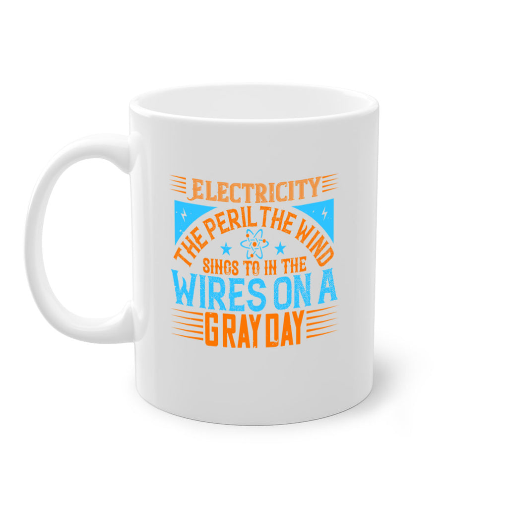Electricity the peril the wind sings to in thewires on a gray day Style 43#- electrician-Mug / Coffee Cup