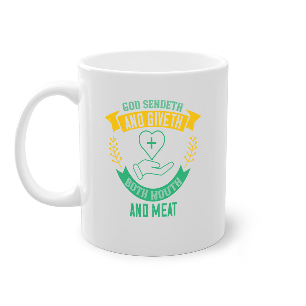 God sendeth and giveth both mouth and meat Style 47#- World Health-Mug / Coffee Cup