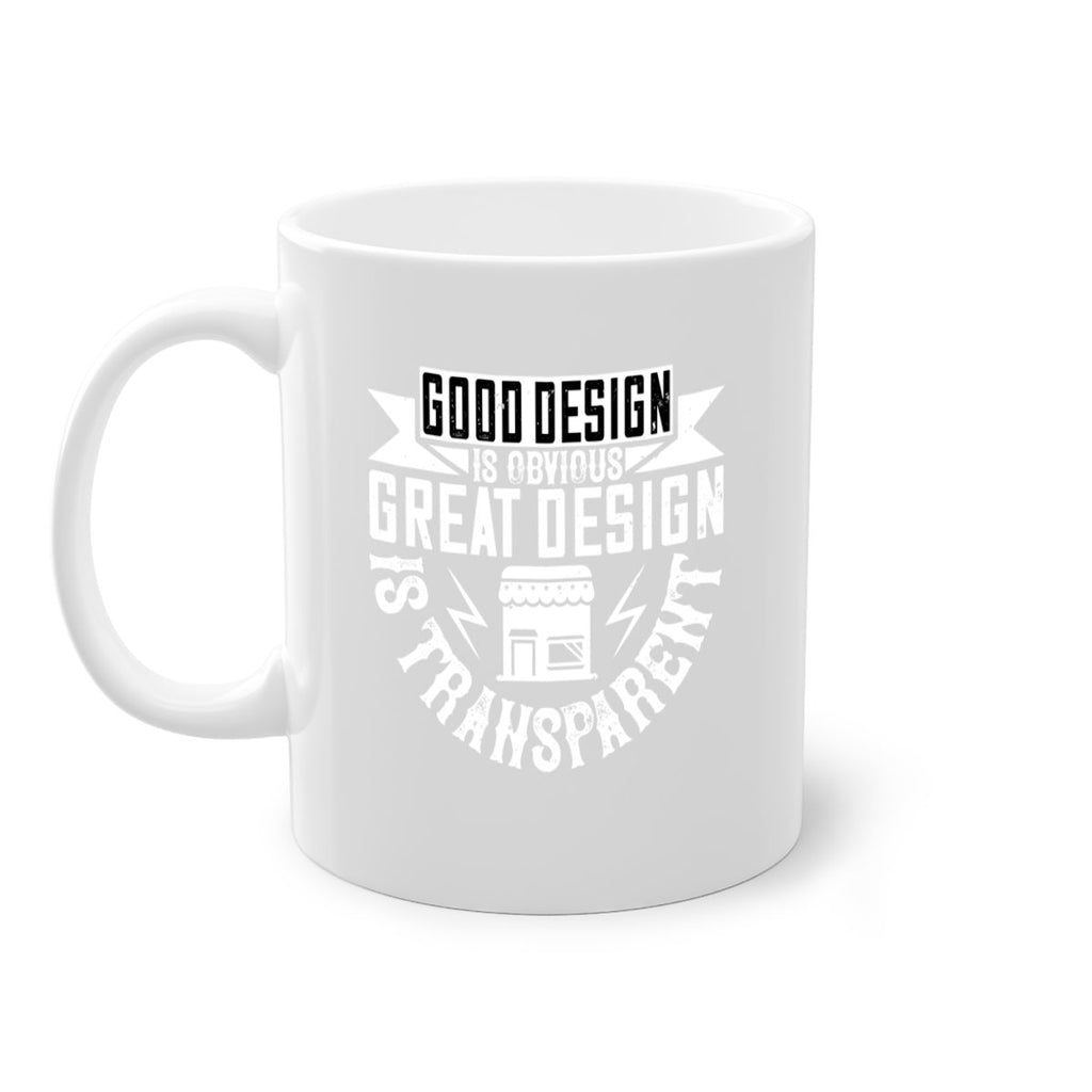 Good design is obvious Great design is transparent Style 40#- Architect-Mug / Coffee Cup