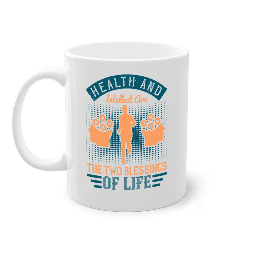 Health and intellect are the two blessings of life Style 36#- diabetes-Mug / Coffee Cup