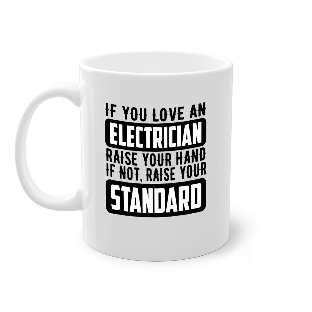 If you love Style 28#- electrician-Mug / Coffee Cup