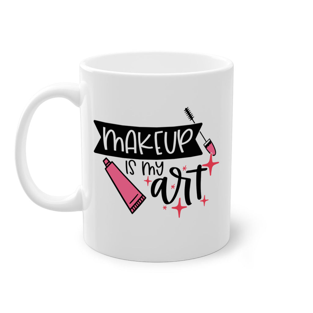 Makeup Is My Art Style 48#- makeup-Mug / Coffee Cup