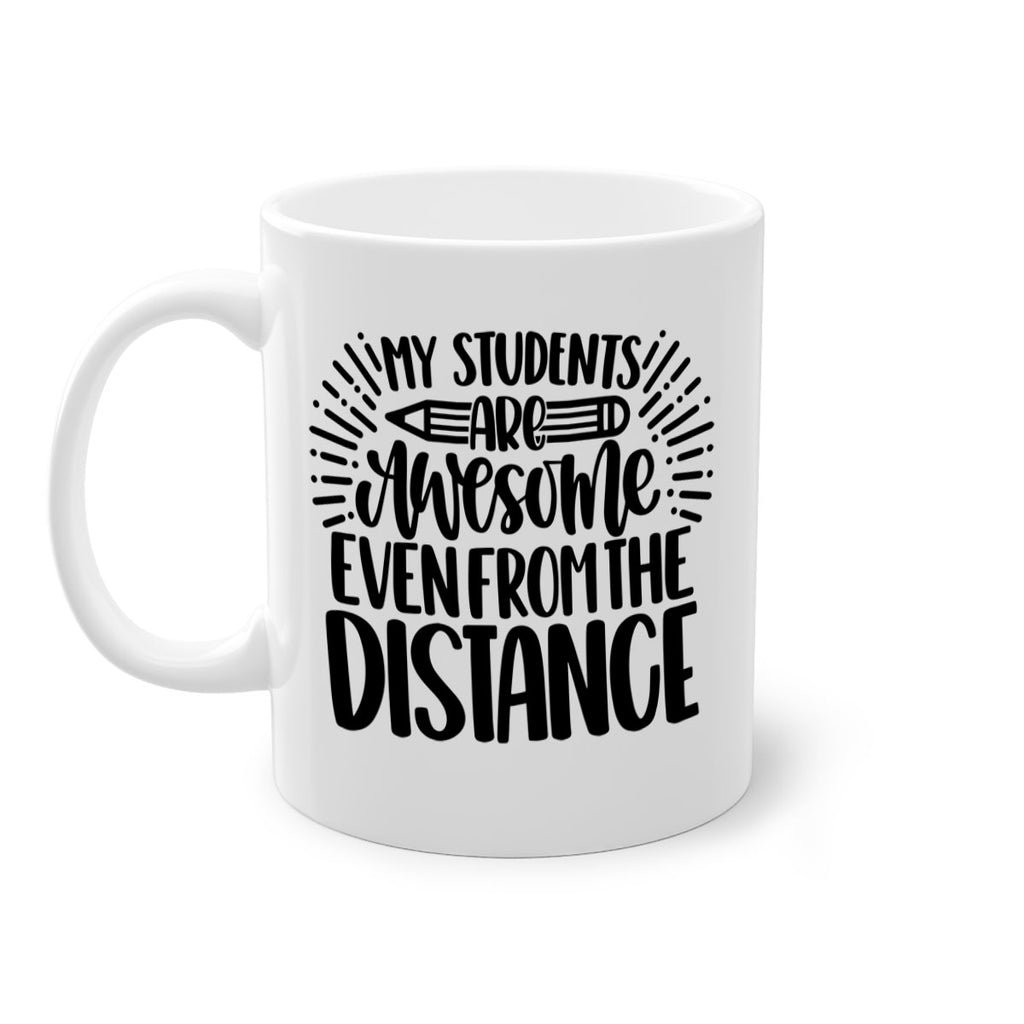My Students Are Awesome Style 64#- teacher-Mug / Coffee Cup