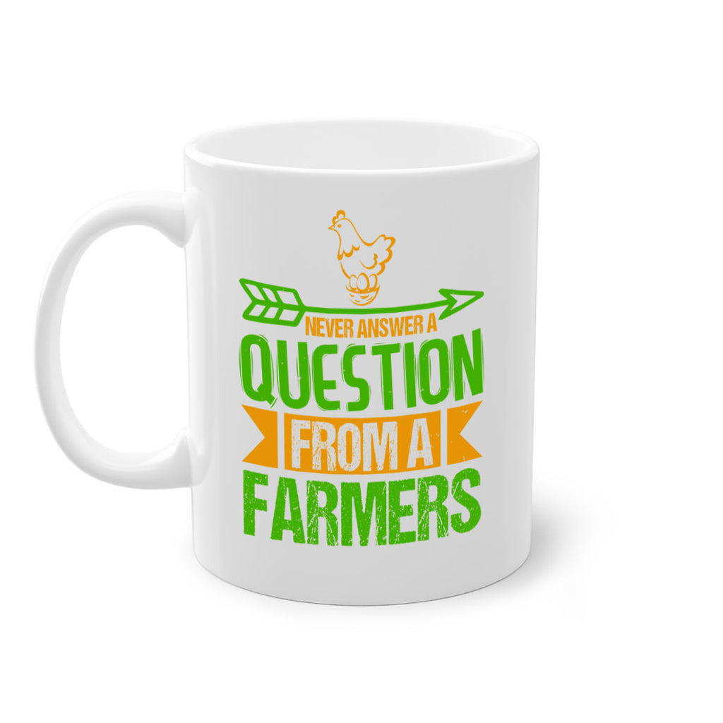Never answer a question from a farmers 42#- Farm and garden-Mug / Coffee Cup