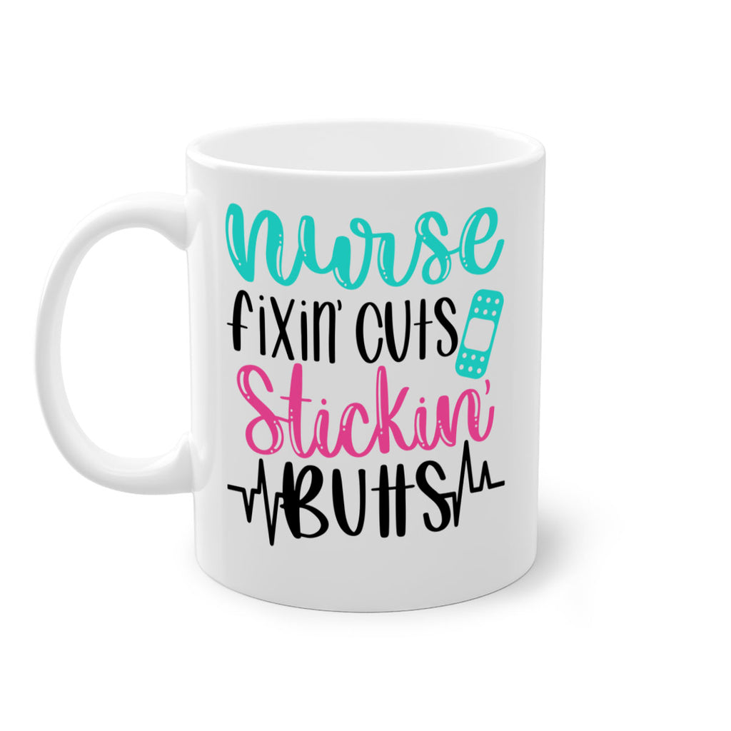 Nurse Fixin Cuts Stickin Style Style 117#- nurse-Mug / Coffee Cup