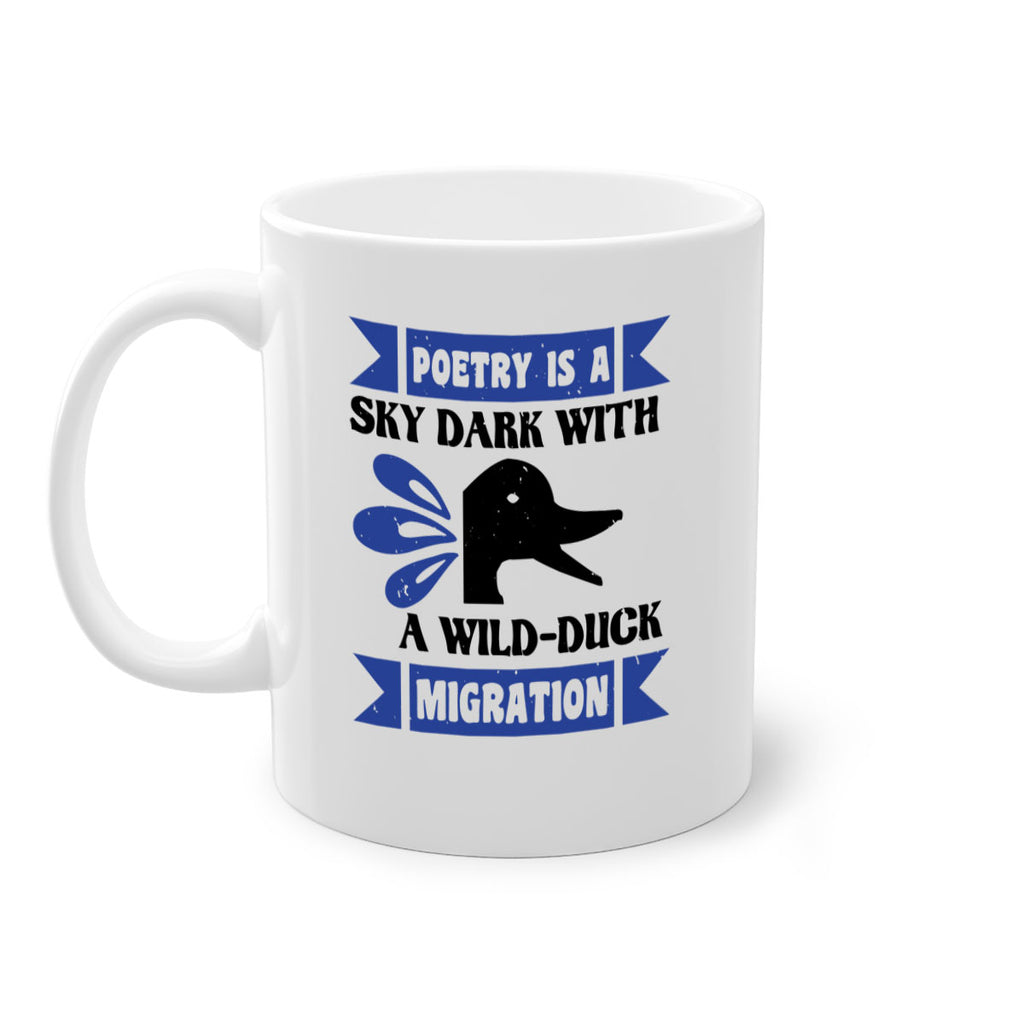 Poetry is a sky dark with a wildduck migration Style 22#- duck-Mug / Coffee Cup