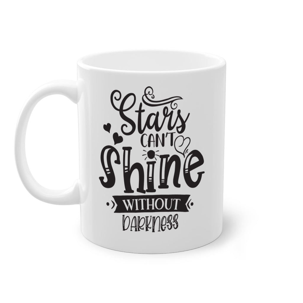 Stars Can’t Shine Without Darkness Style 72#- motivation-Mug / Coffee Cup