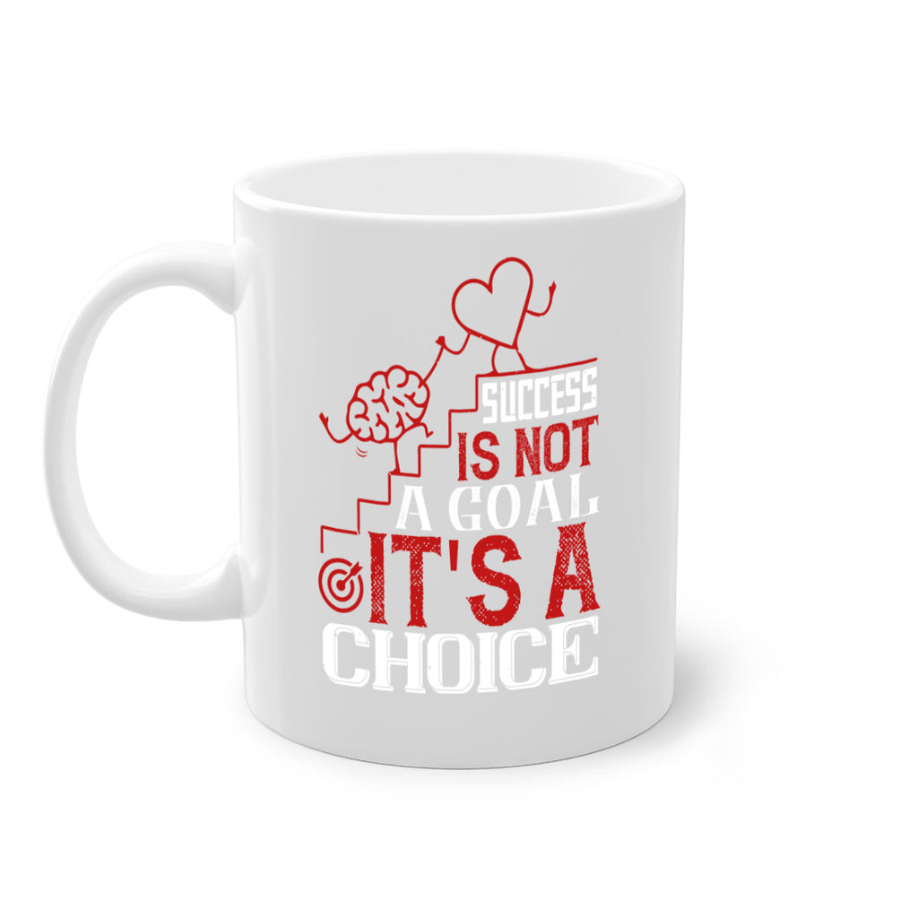Success is not a goal Its a choice Style 18#- dentist-Mug / Coffee Cup