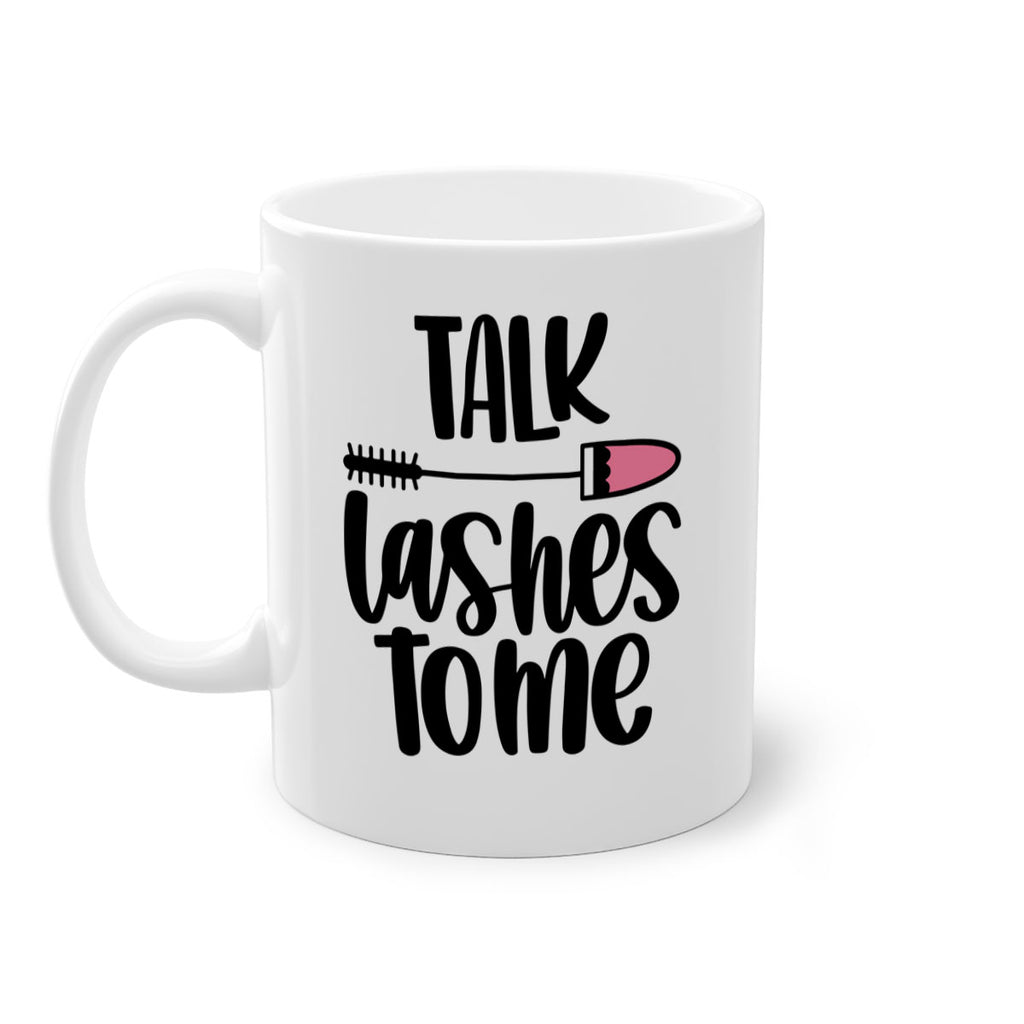 Talk Lashes To Me Style 16#- makeup-Mug / Coffee Cup