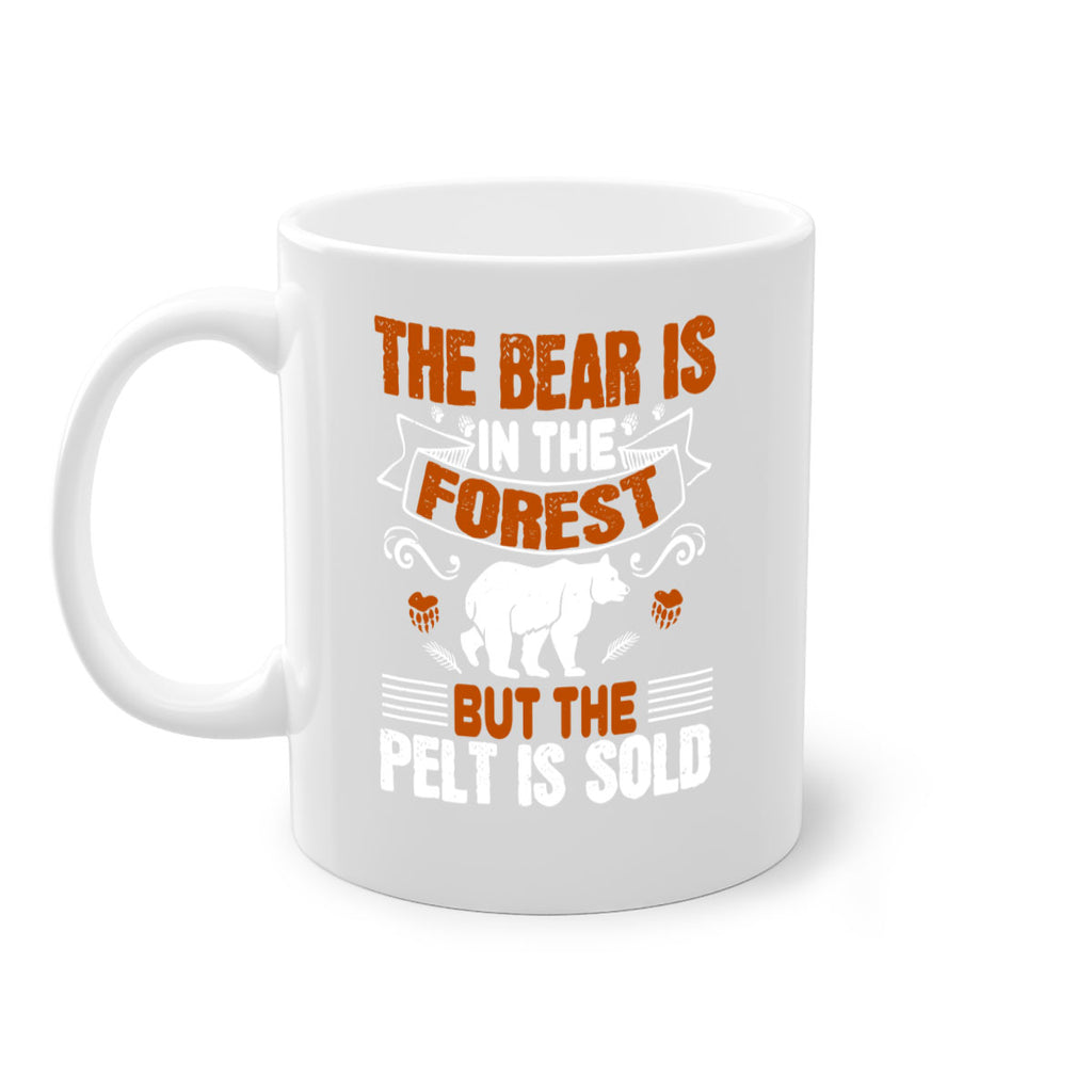 The bear is in the forest, but the pelt is sold 30#- bear-Mug / Coffee Cup