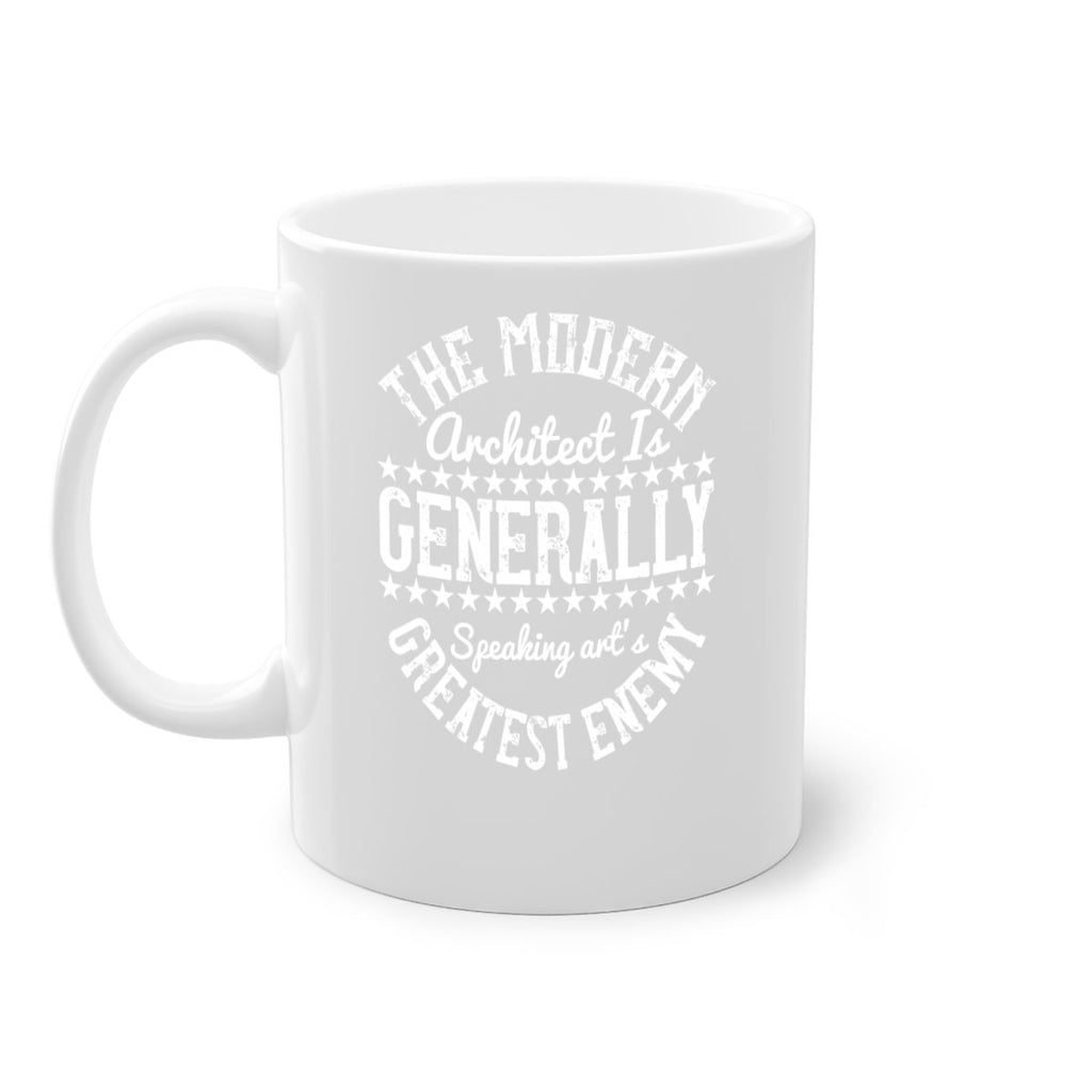 The modern architect is generally speaking arts greatest enemy Style 12#- Architect-Mug / Coffee Cup