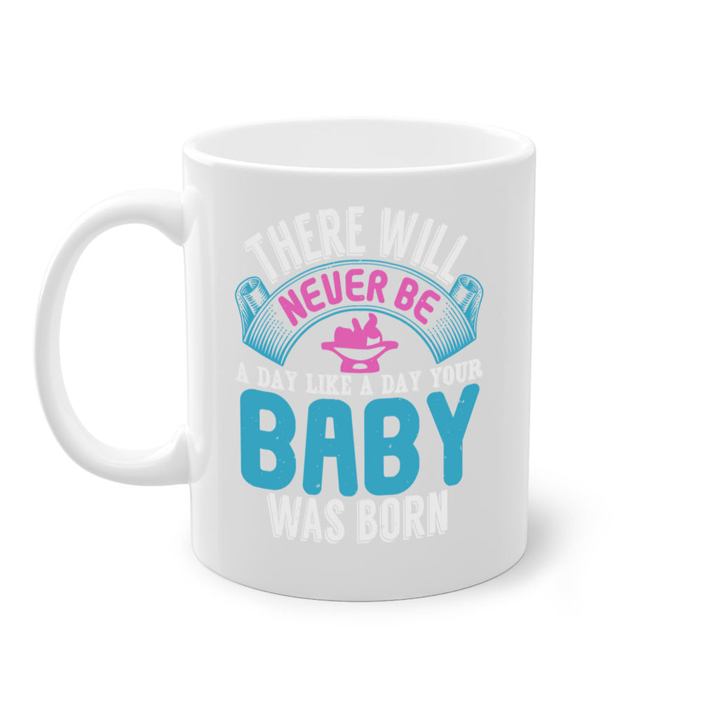 There will never be like when a baby is born Style 167#- baby2-Mug / Coffee Cup