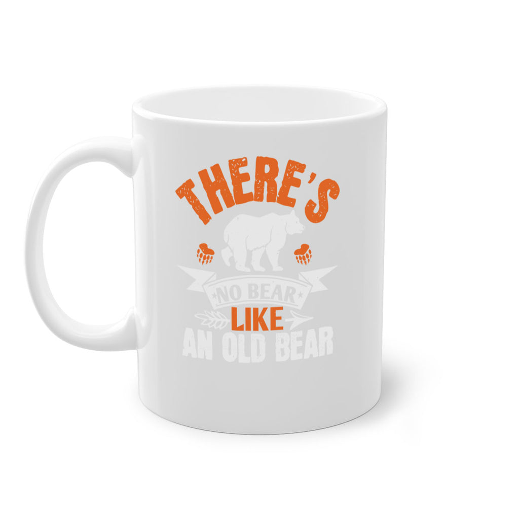 There’s no bear like an old bearr 33#- bear-Mug / Coffee Cup