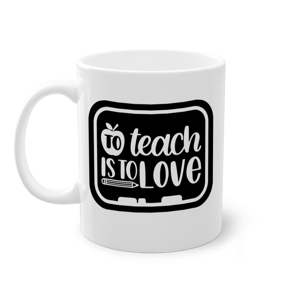 To Teach Is To Love Style 30#- teacher-Mug / Coffee Cup
