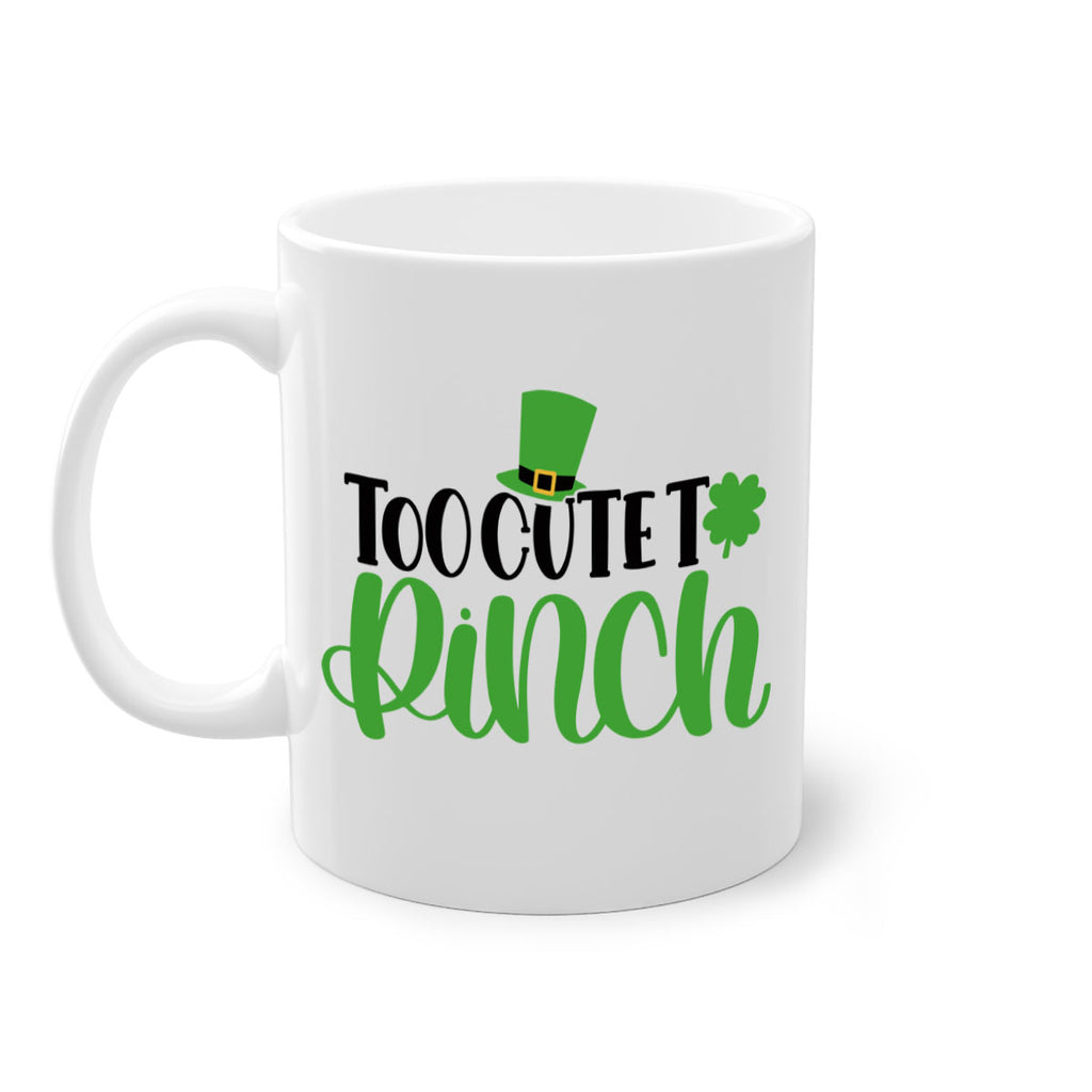 Too Cute To Pinch Style 21#- St Patricks Day-Mug / Coffee Cup
