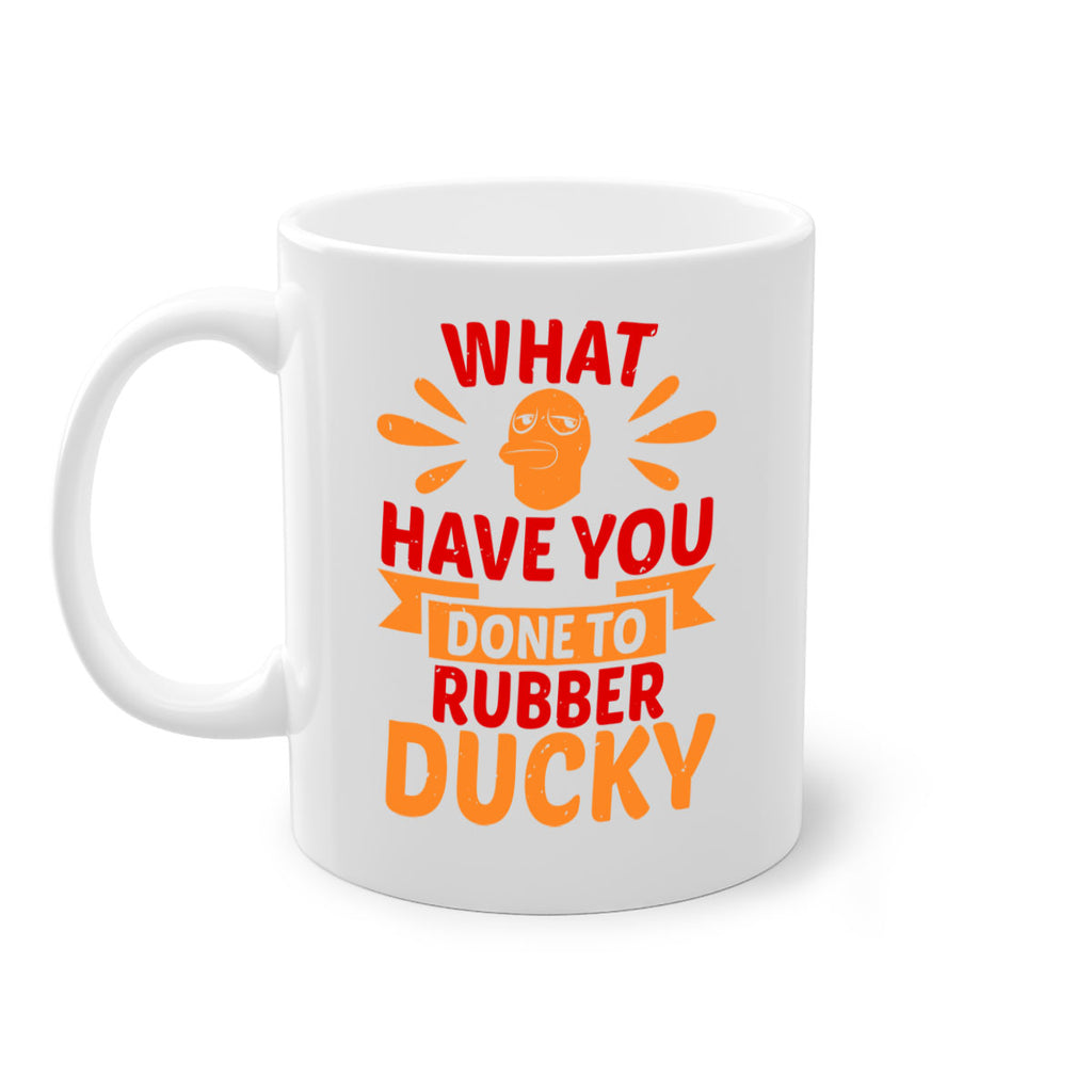 What Have You Done To Rubber Ducky Style 9#- duck-Mug / Coffee Cup