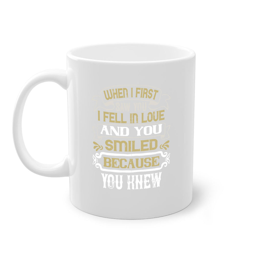 When I first saw you I fell in love and you smiled because you knew Style 12#- pig-Mug / Coffee Cup
