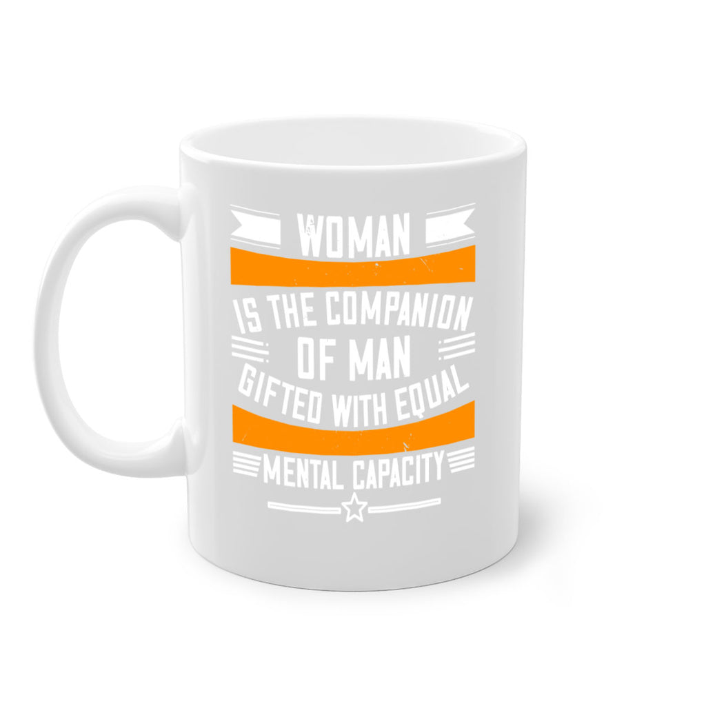 Woman is the companion of man gifted with equal mental capacity Style 15#- World Health-Mug / Coffee Cup