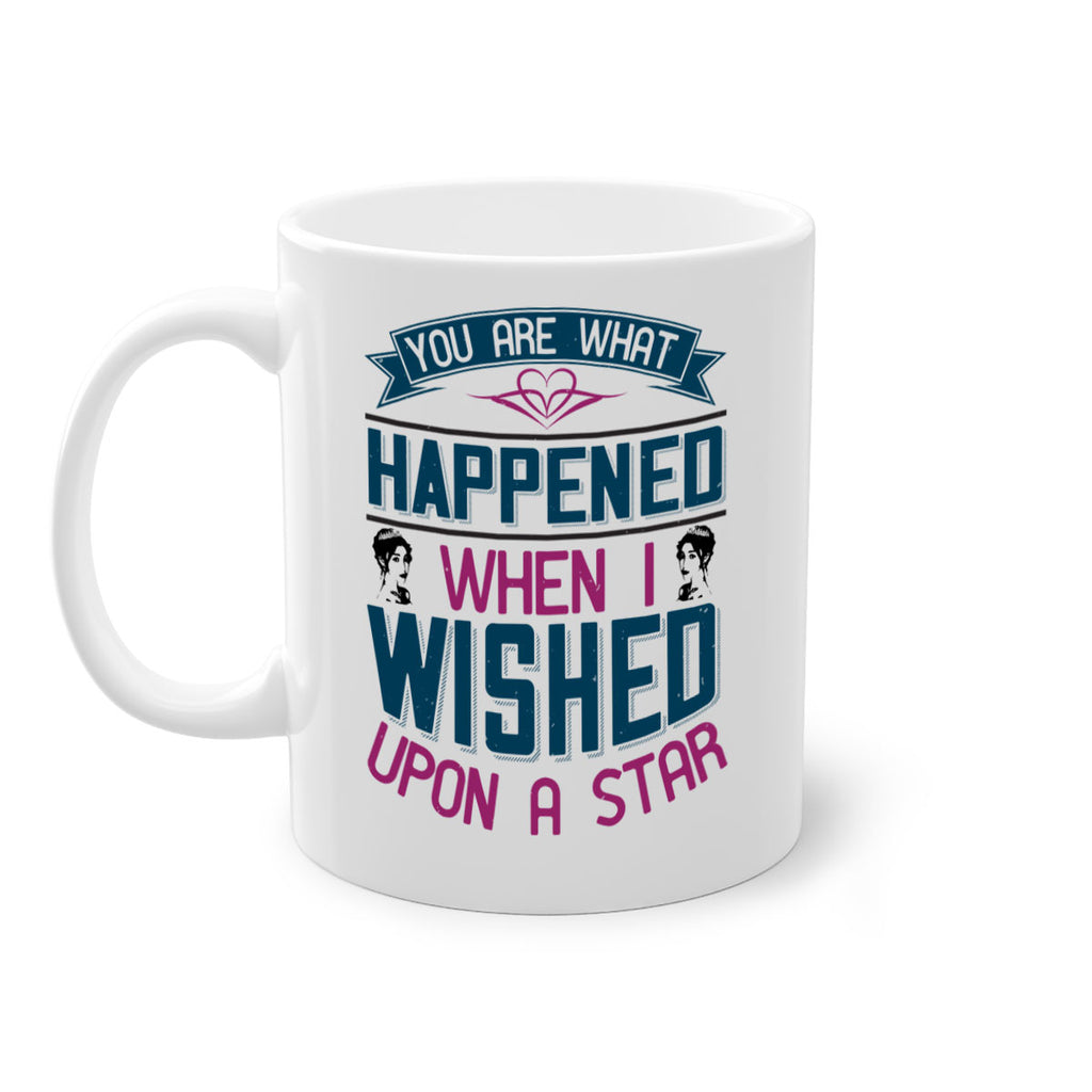 You are what happened when I wished upon a star 8#- bride-Mug / Coffee Cup