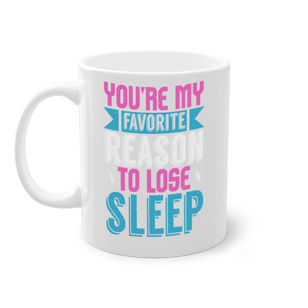 Youre my favorite season to lose sleep Style 156#- baby2-Mug / Coffee Cup