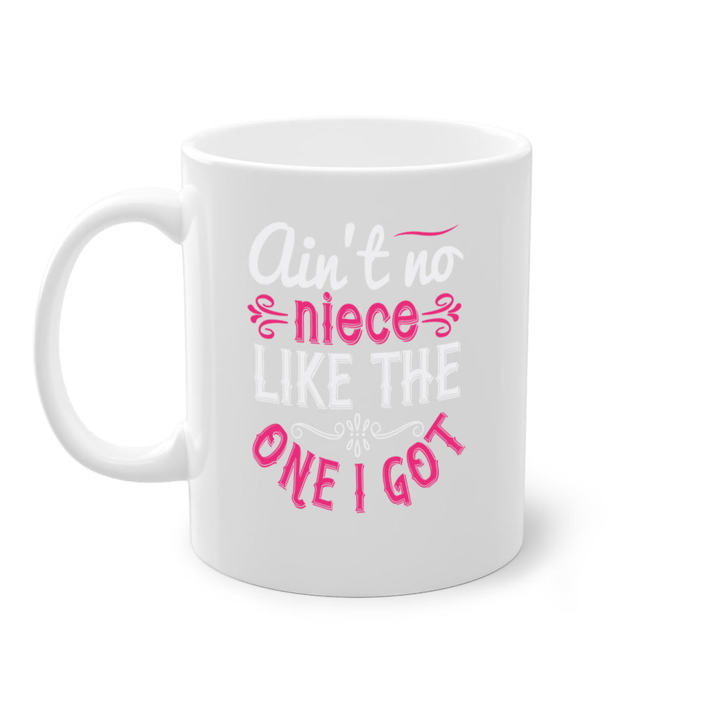 ain’t no niece like the one I got Style 10#- aunt-Mug / Coffee Cup