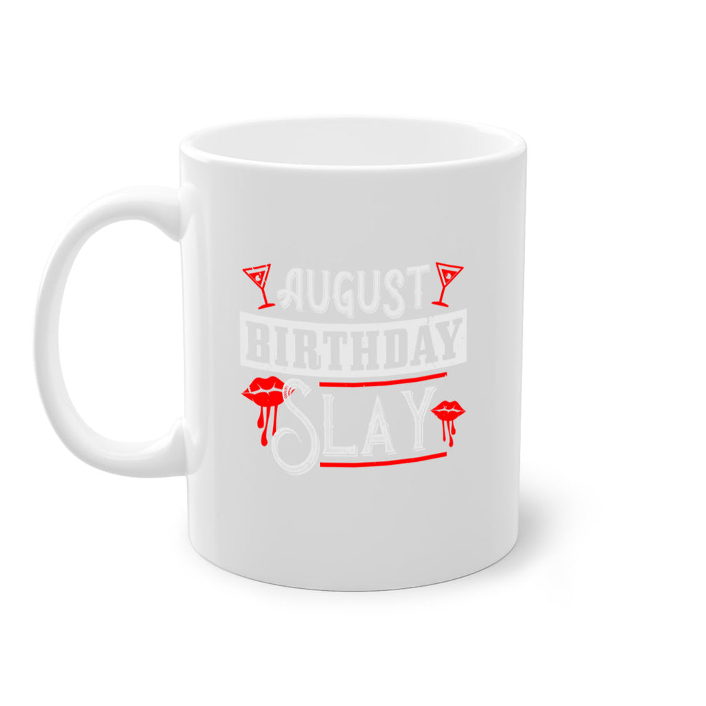 august birthday slay Style 61#- birthday-Mug / Coffee Cup
