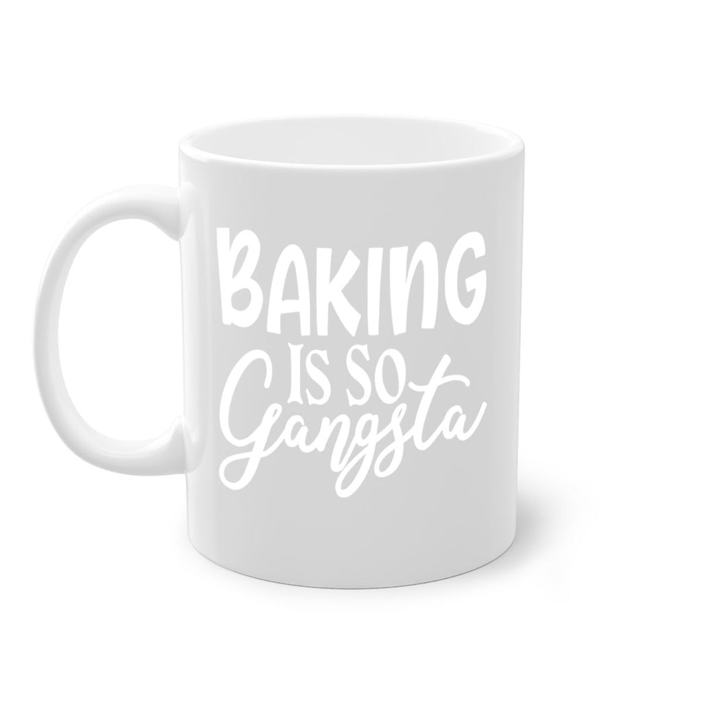 baking is so gangsta 55#- kitchen-Mug / Coffee Cup