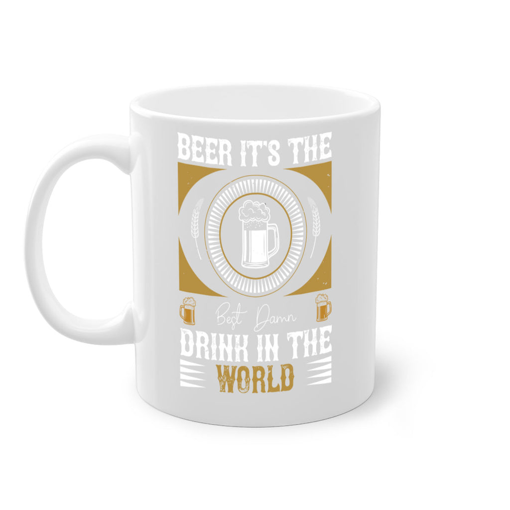beer its the best damn drink in the world 102#- beer-Mug / Coffee Cup