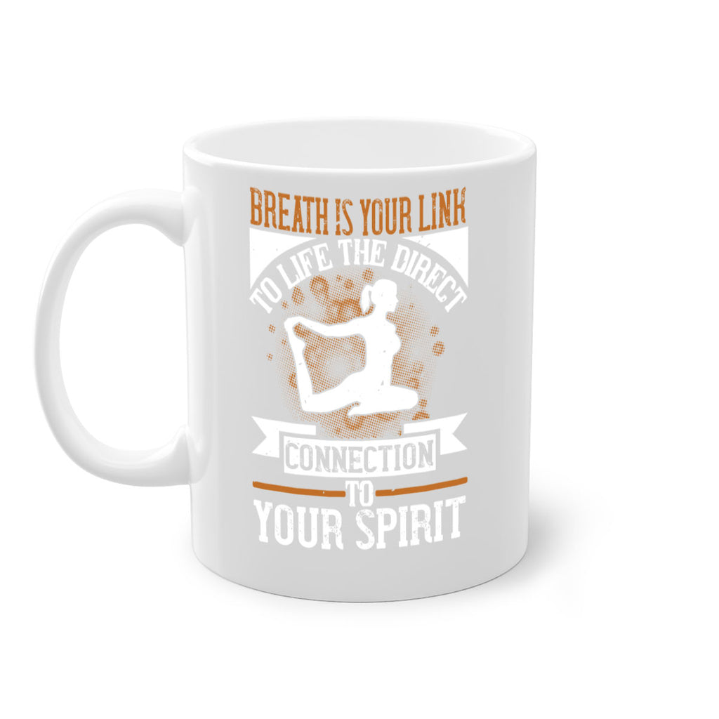 breath is your link to life the direct connection to your spirit 90#- yoga-Mug / Coffee Cup