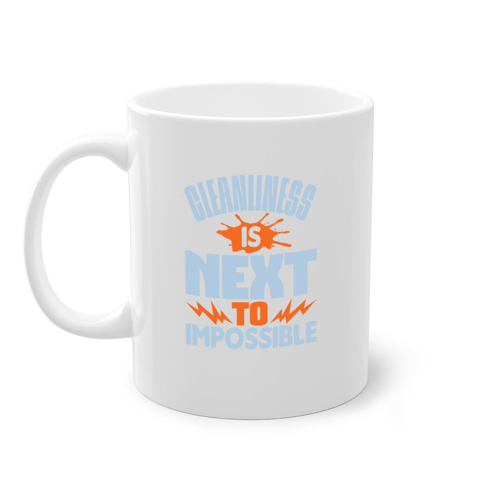 cleanilness is next to impossible Style 45#- cleaner-Mug / Coffee Cup