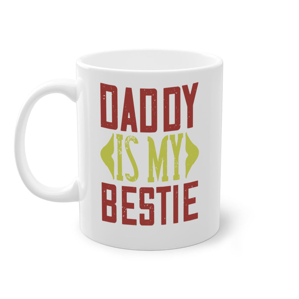 daddy is my bestie 244#- fathers day-Mug / Coffee Cup