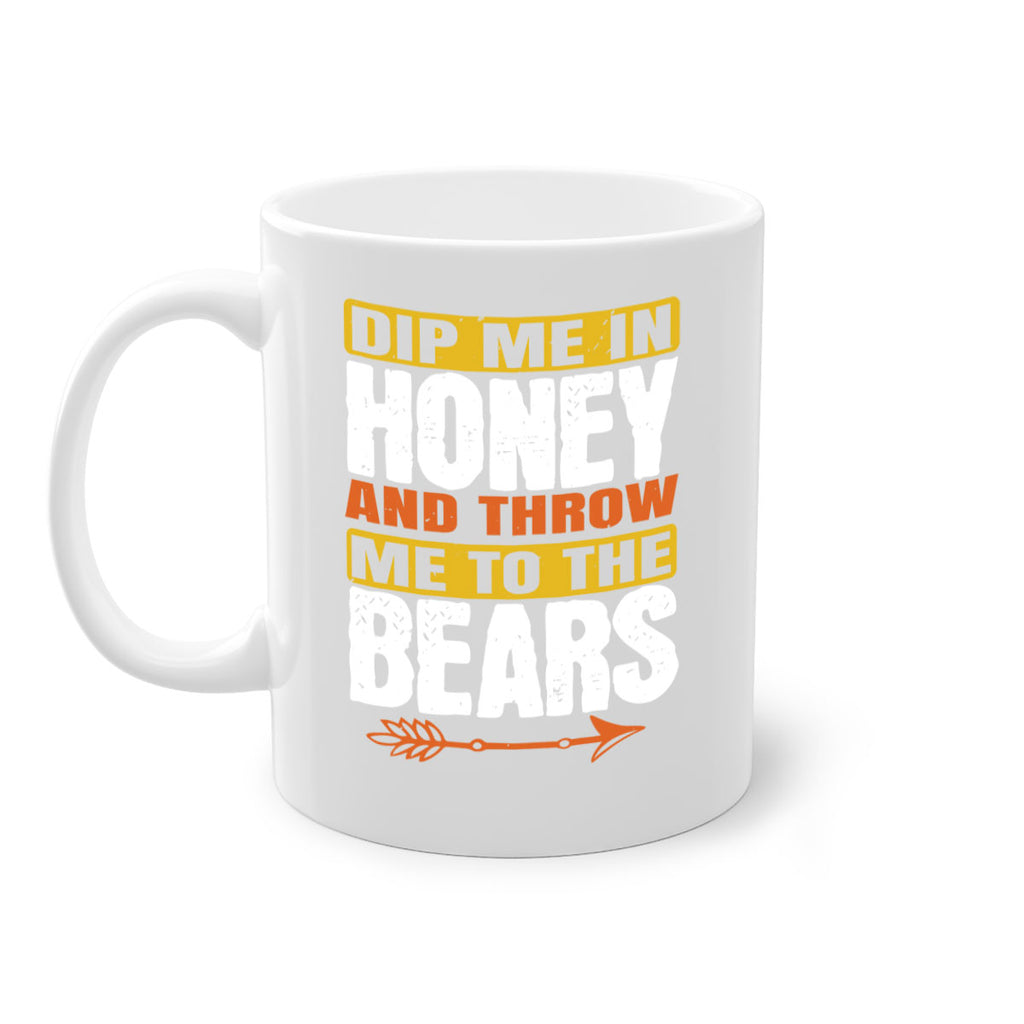 dip me in honey and throw me to the bears 7#- bear-Mug / Coffee Cup