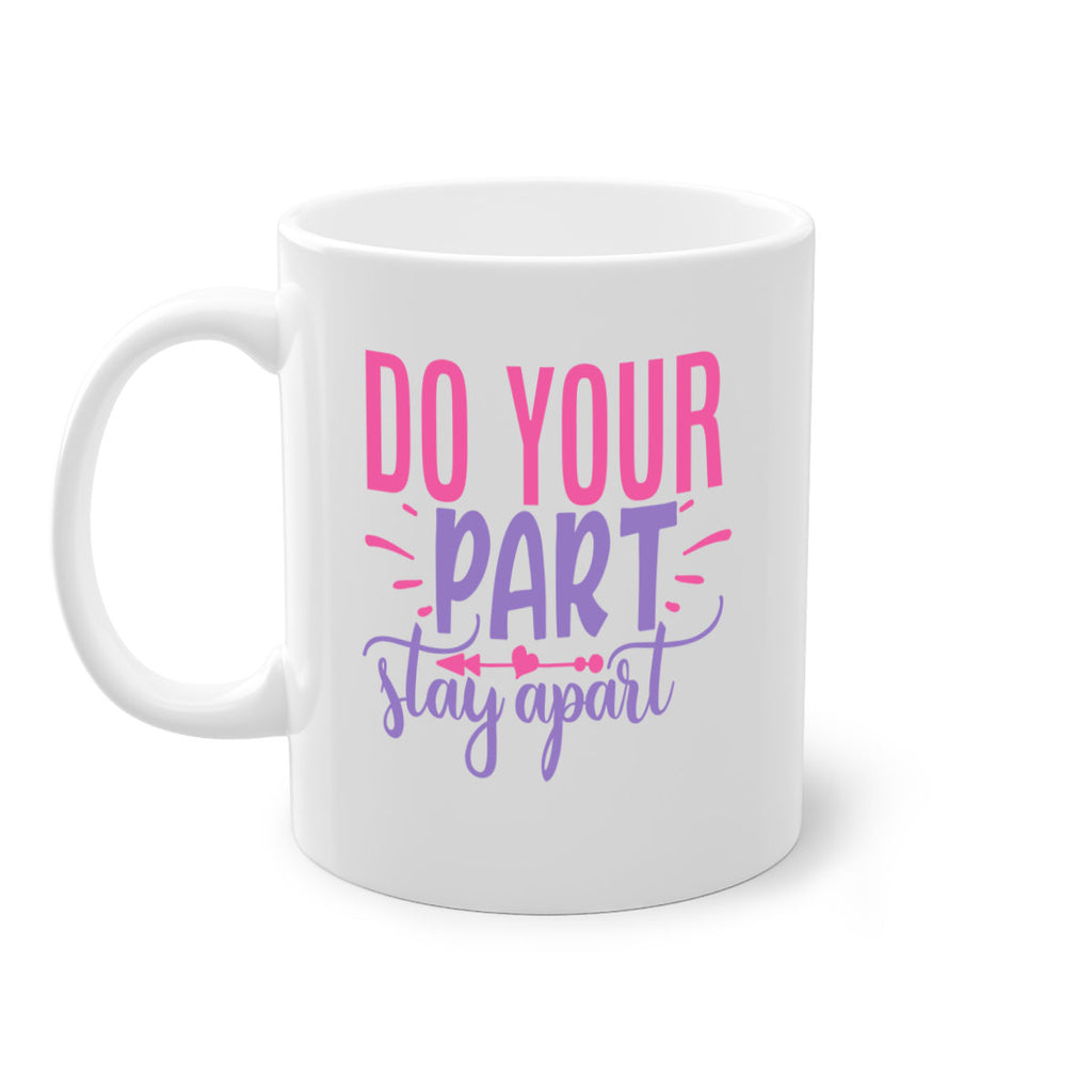 do your part stay apart Style 52#- corona virus-Mug / Coffee Cup