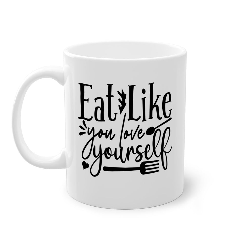 eat like you love yourself 47#- gym-Mug / Coffee Cup